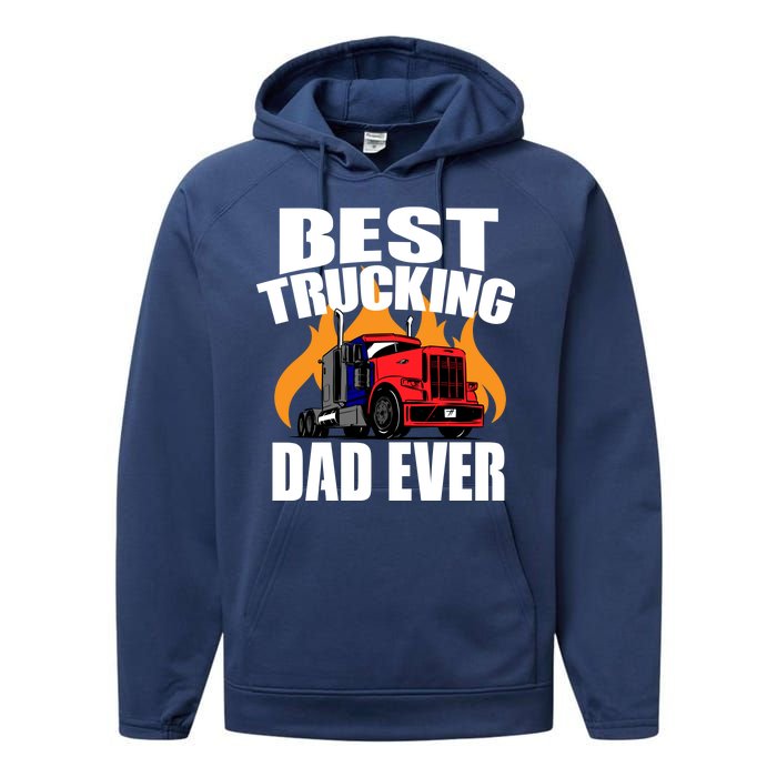 Best Trucking Dad Ever Performance Fleece Hoodie