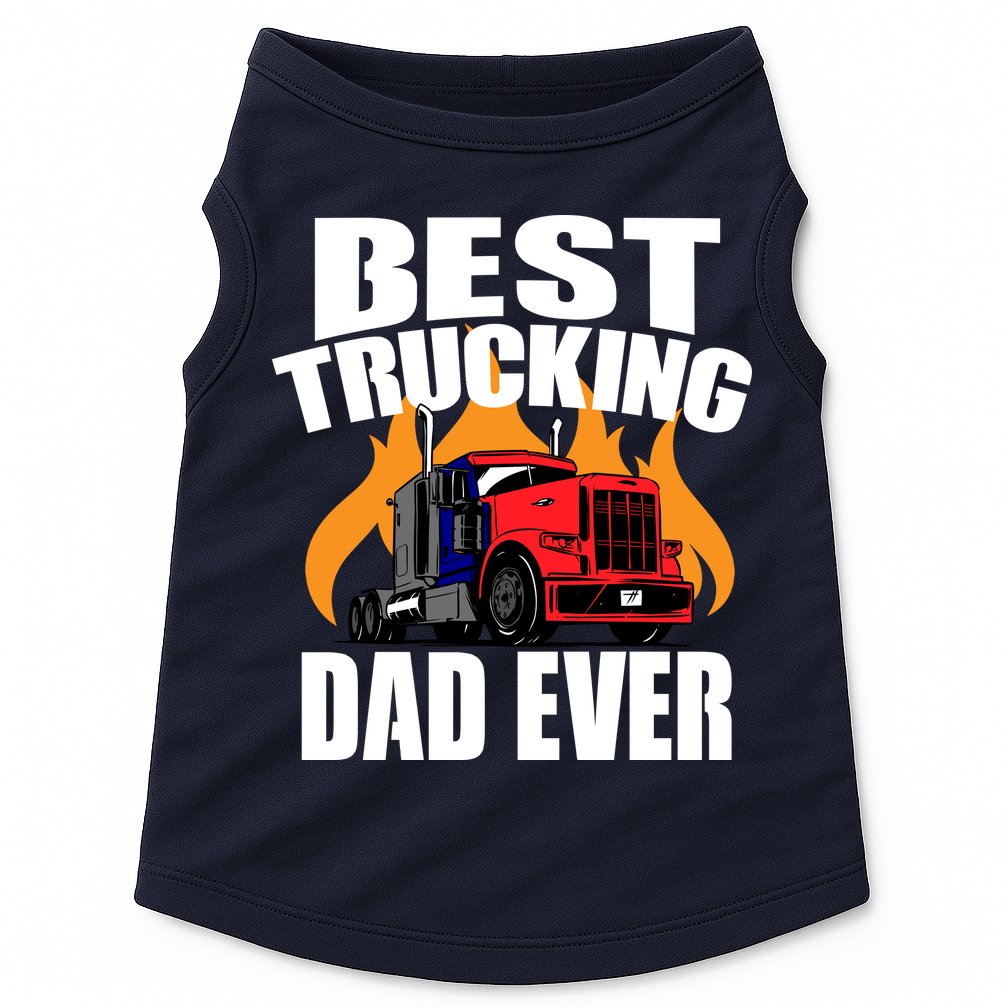 Best Trucking Dad Ever Doggie Tank