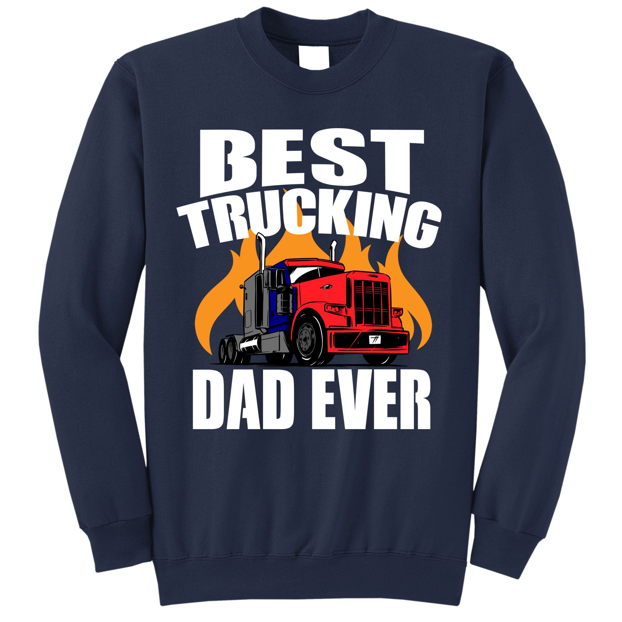 Best Trucking Dad Ever Sweatshirt