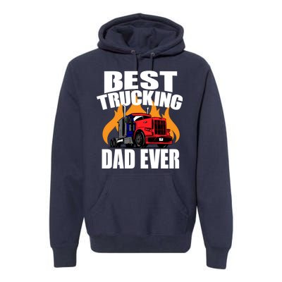 Best Trucking Dad Ever Premium Hoodie