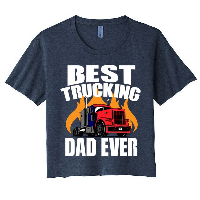 Best Trucking Dad Ever Crop Top