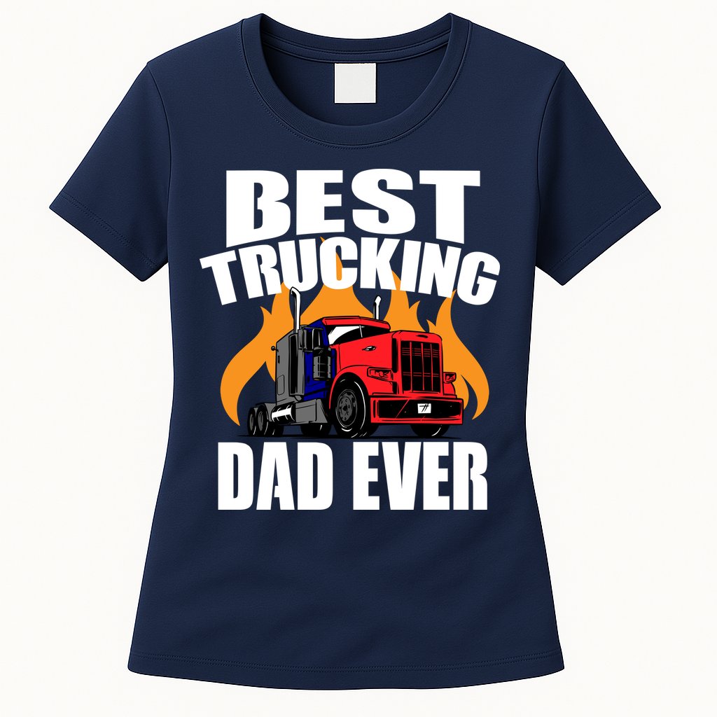 Best Trucking Dad Ever Womens T-Shirt