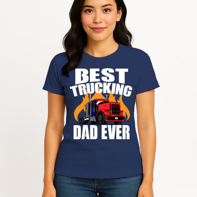 Best Trucking Dad Ever Womens T-Shirt