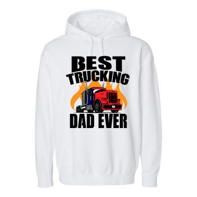 Best Trucking Dad Ever Garment-Dyed Fleece Hoodie