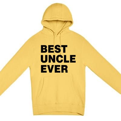 Best Uncle Ever Premium Pullover Hoodie