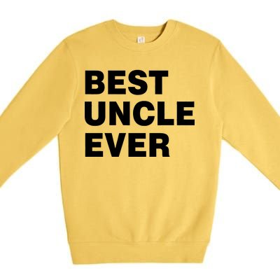 Best Uncle Ever Premium Crewneck Sweatshirt