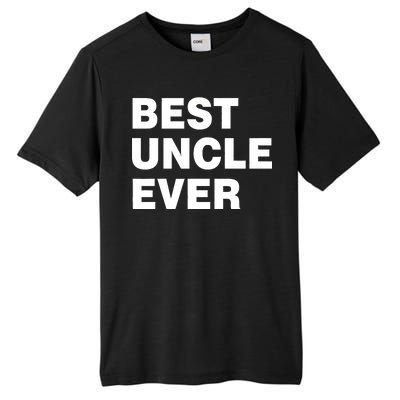 Best Uncle Ever Tall Fusion ChromaSoft Performance T-Shirt