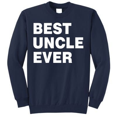 Best Uncle Ever Tall Sweatshirt