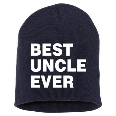 Best Uncle Ever Short Acrylic Beanie