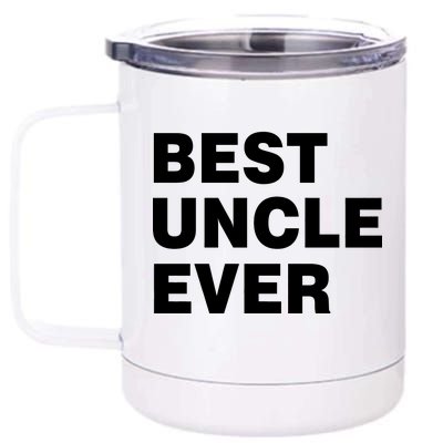 Best Uncle Ever 12 oz Stainless Steel Tumbler Cup