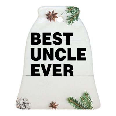 Best Uncle Ever Ceramic Bell Ornament