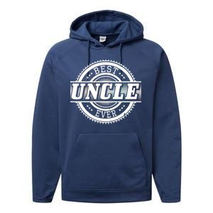 Best Uncle Ever Badge Performance Fleece Hoodie