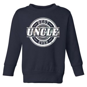 Best Uncle Ever Badge Toddler Sweatshirt