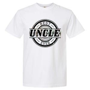 Best Uncle Ever Badge Garment-Dyed Heavyweight T-Shirt