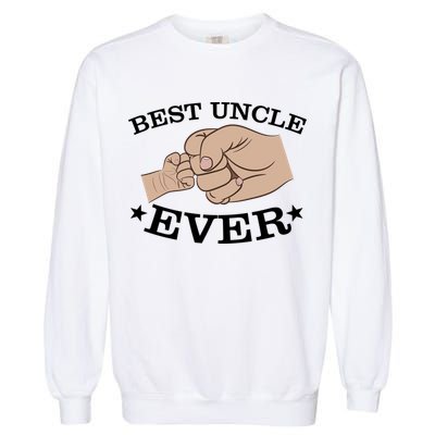 Best Uncle Ever Fist Bump Garment-Dyed Sweatshirt