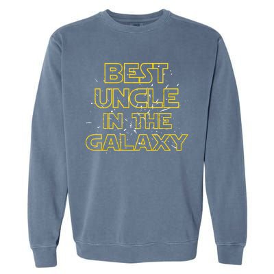 Best Uncle In The Galaxy Garment-Dyed Sweatshirt