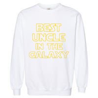 Best Uncle In The Galaxy Garment-Dyed Sweatshirt