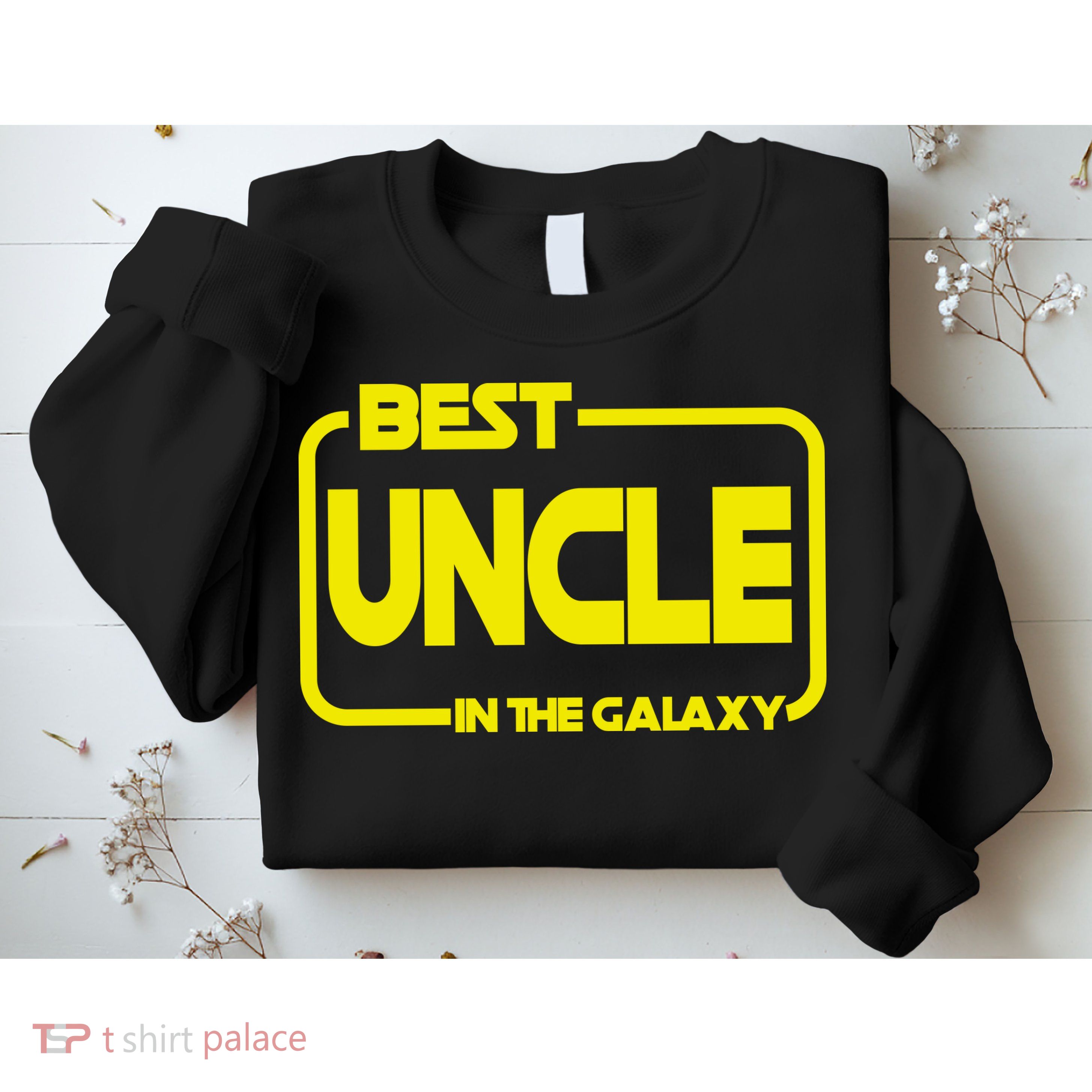 Best Uncle In The Galaxy Funny Sweatshirt
