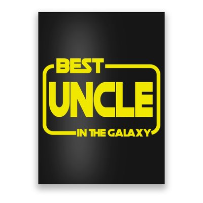 Best Uncle In The Galaxy Funny Poster