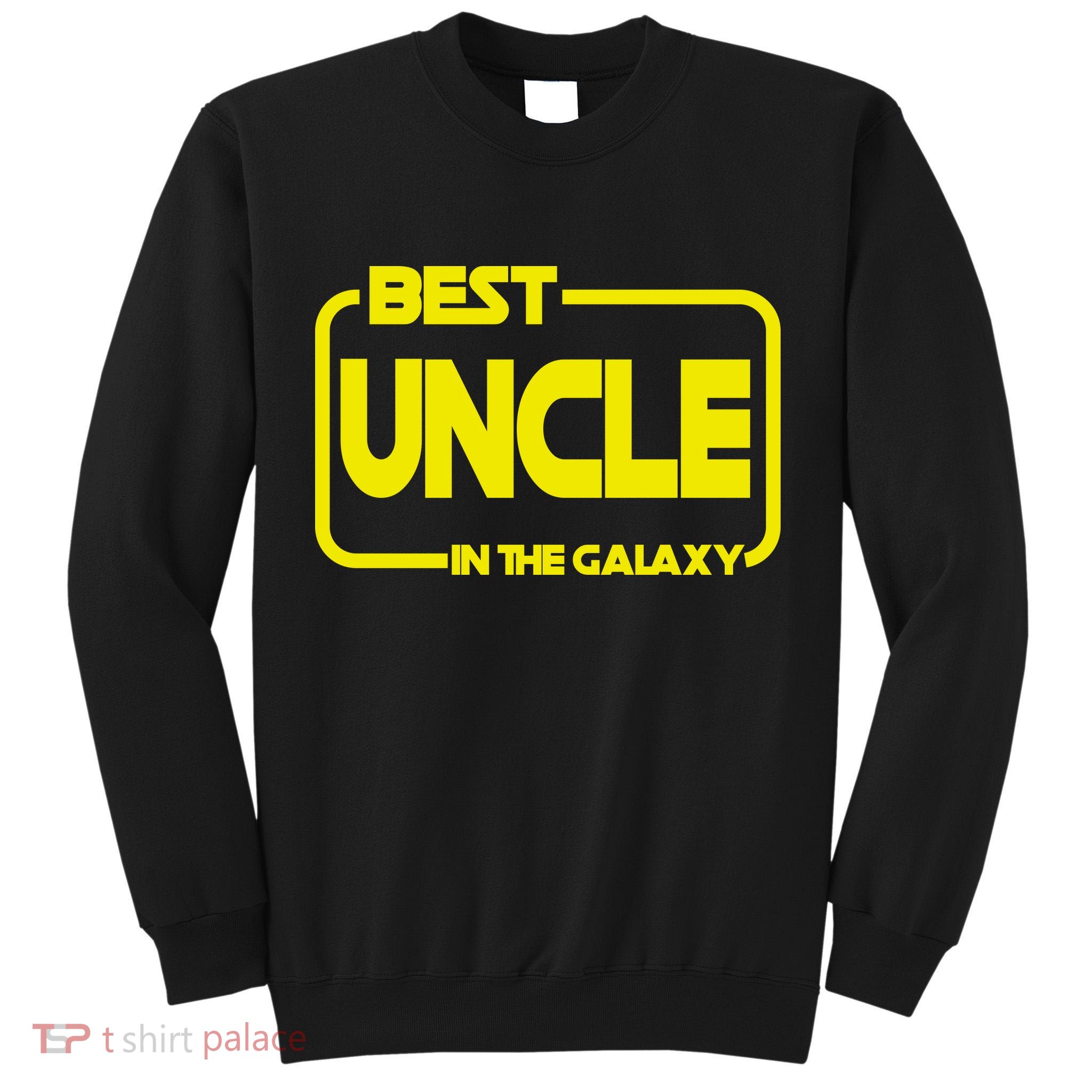 Best Uncle In The Galaxy Funny Tall Sweatshirt