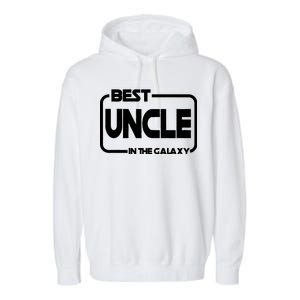 Best Uncle In The Galaxy Funny Garment-Dyed Fleece Hoodie