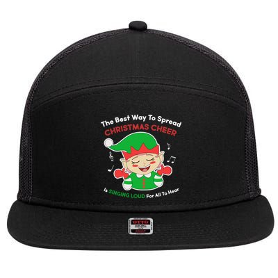 Best Way To Spread Christmas Cheer Is Singing Out Loud 7 Panel Mesh Trucker Snapback Hat