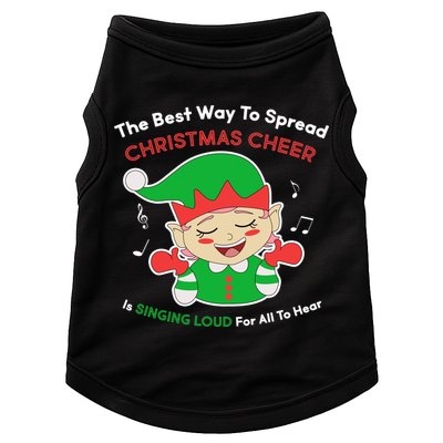 Best Way To Spread Christmas Cheer Is Singing Out Loud Doggie Tank
