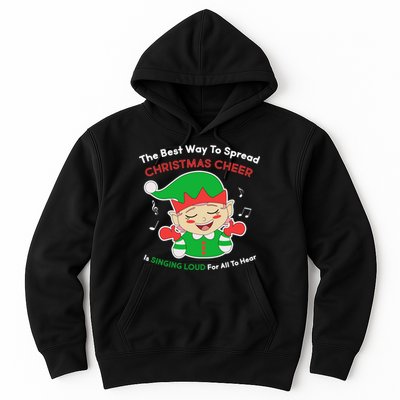 Best Way To Spread Christmas Cheer Is Singing Out Loud Hoodie
