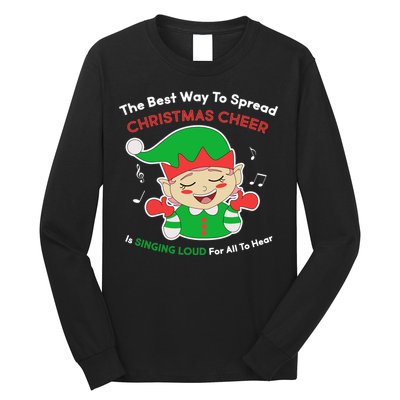 Best Way To Spread Christmas Cheer Is Singing Out Loud Long Sleeve Shirt