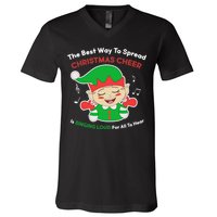 Best Way To Spread Christmas Cheer Is Singing Out Loud V-Neck T-Shirt