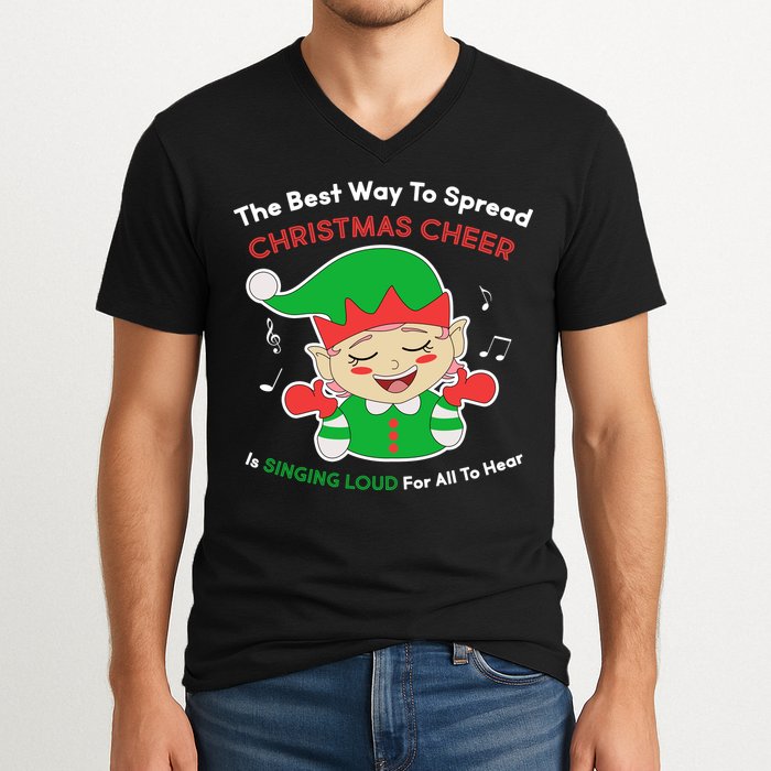 Best Way To Spread Christmas Cheer Is Singing Out Loud V-Neck T-Shirt