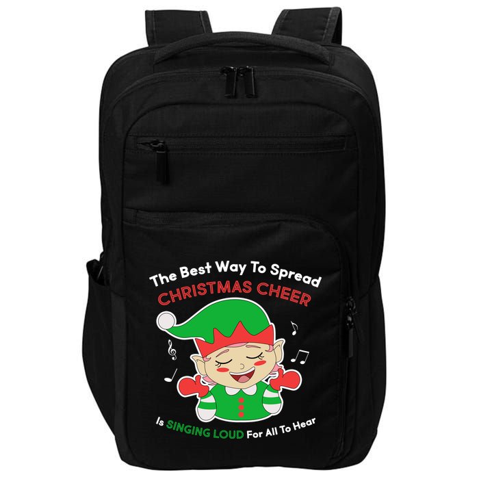 Best Way To Spread Christmas Cheer Is Singing Out Loud Impact Tech Backpack