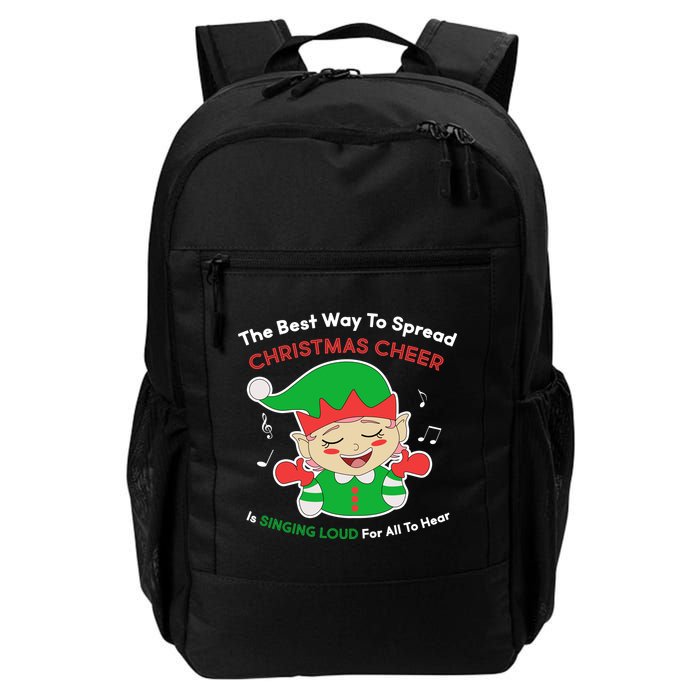 Best Way To Spread Christmas Cheer Is Singing Out Loud Backpack