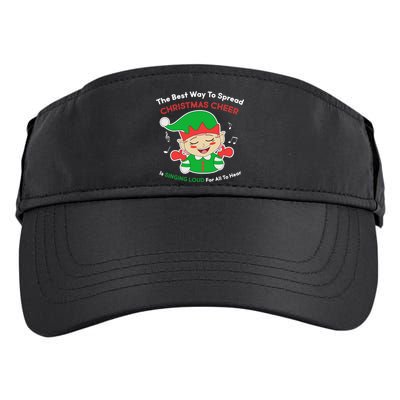 Best Way To Spread Christmas Cheer Is Singing Out Loud Adult Drive Performance Visor