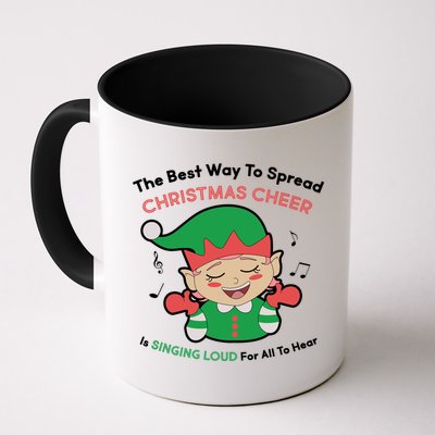 Best Way To Spread Christmas Cheer Is Singing Out Loud Mug