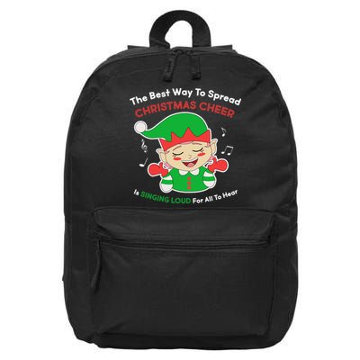 Best Way To Spread Christmas Cheer Is Singing Out Loud 16 in Basic Backpack