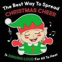 Best Way To Spread Christmas Cheer Is Singing Out Loud 16 in Basic Backpack