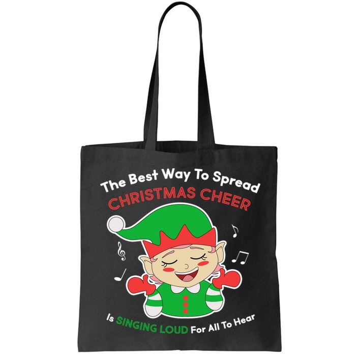 Best Way To Spread Christmas Cheer Is Singing Out Loud Bag