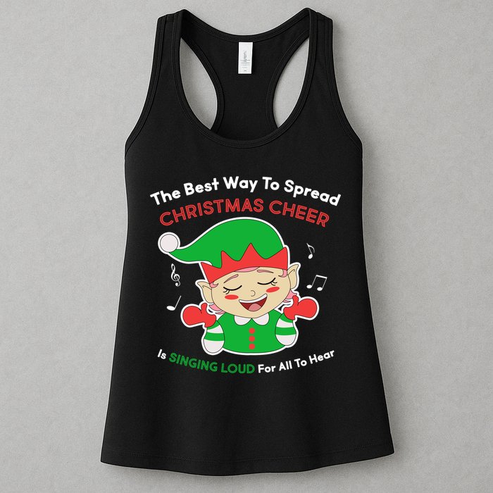 Best Way To Spread Christmas Cheer Is Singing Out Loud Womens Tank Top