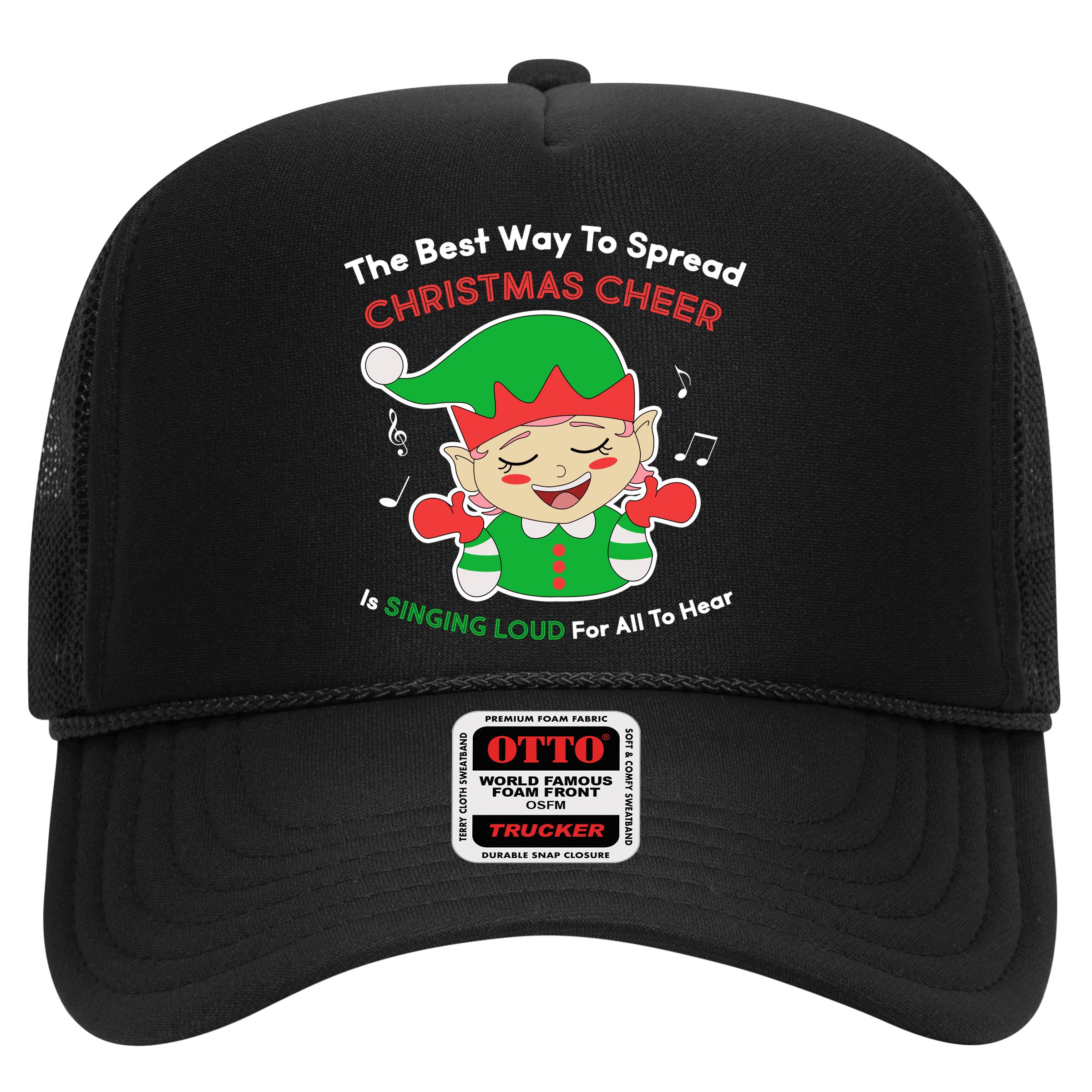 Best Way To Spread Christmas Cheer Is Singing Out Loud Trucker Hat