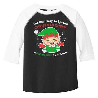 Best Way To Spread Christmas Cheer Is Singing Out Loud Toddler Fine Jersey T-Shirt