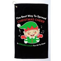Best Way To Spread Christmas Cheer Is Singing Out Loud Golf Towel