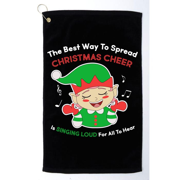 Best Way To Spread Christmas Cheer Is Singing Out Loud Golf Towel