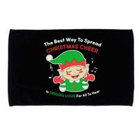 Best Way To Spread Christmas Cheer Is Singing Out Loud Microfiber Hand Towel