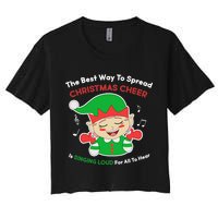 Best Way To Spread Christmas Cheer Is Singing Out Loud Crop Top