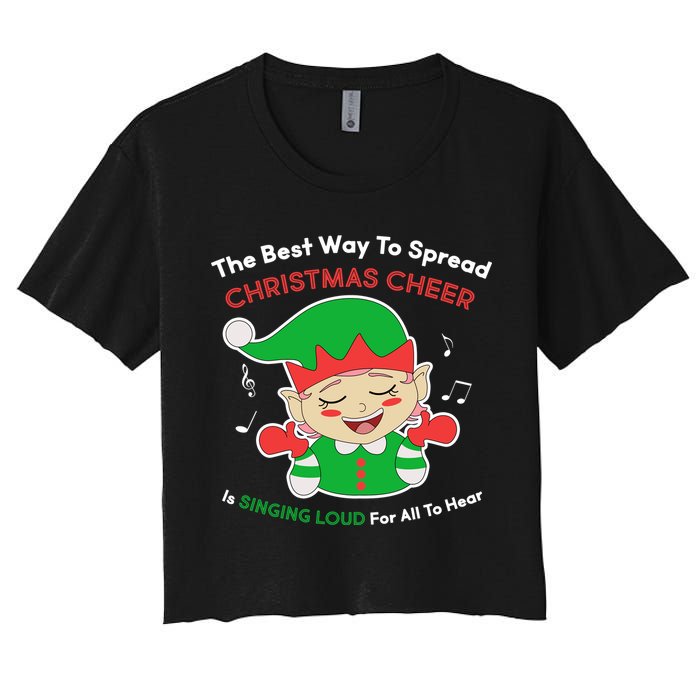 Best Way To Spread Christmas Cheer Is Singing Out Loud Crop Top