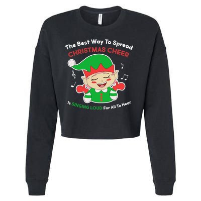 Best Way To Spread Christmas Cheer Is Singing Out Loud Cropped Pullover Crew