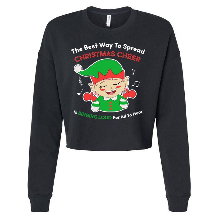 Best Way To Spread Christmas Cheer Is Singing Out Loud Cropped Pullover Crew