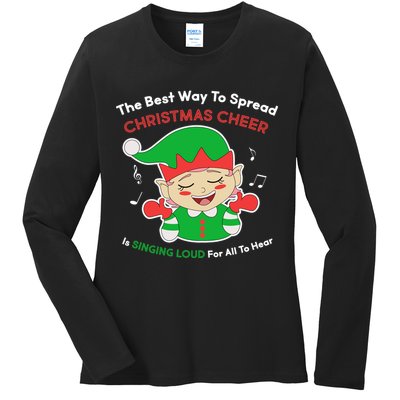 Best Way To Spread Christmas Cheer Is Singing Out Loud Ladies Long Sleeve Shirt