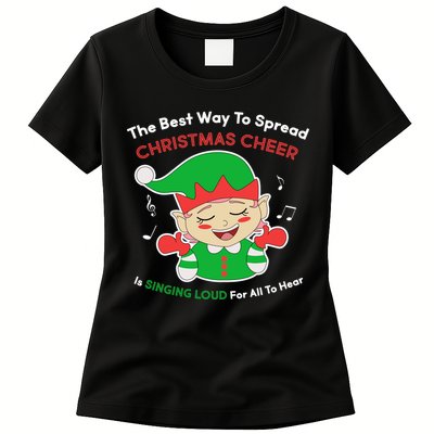 Best Way To Spread Christmas Cheer Is Singing Out Loud Womens T-Shirt